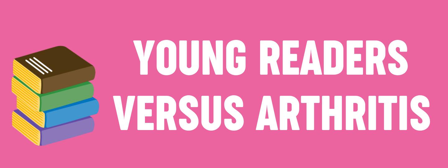 Text on pink background which reads 'Young Readers Arthritis UK' with an illustration of a stack of books